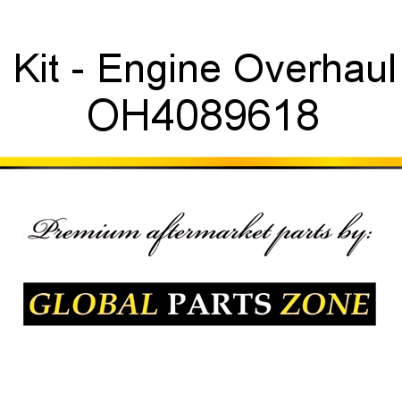 Kit - Engine Overhaul OH4089618