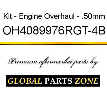Kit - Engine Overhaul - .50mm OH4089976RGT-4B