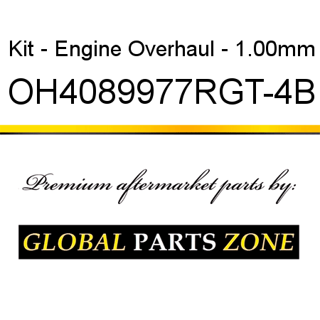 Kit - Engine Overhaul - 1.00mm OH4089977RGT-4B