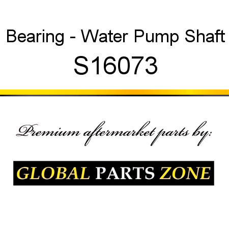 Bearing - Water Pump Shaft S16073