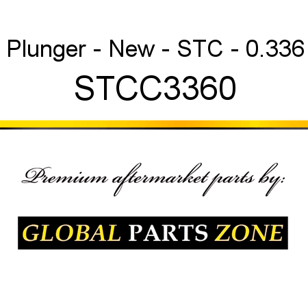 Plunger - New - STC - 0.336 STCC3360