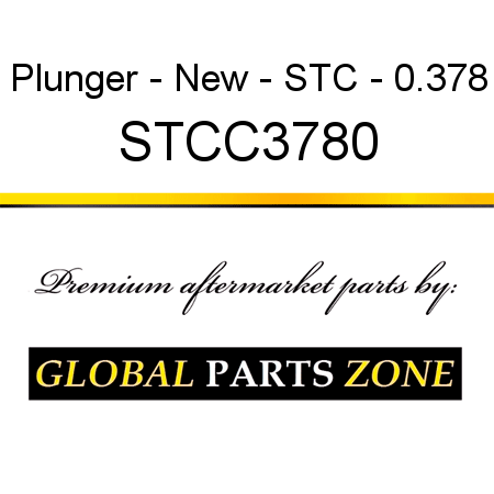 Plunger - New - STC - 0.378 STCC3780