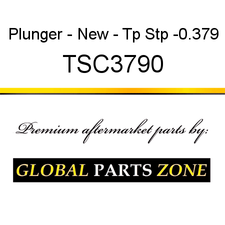 Plunger - New - Tp Stp -0.379 TSC3790