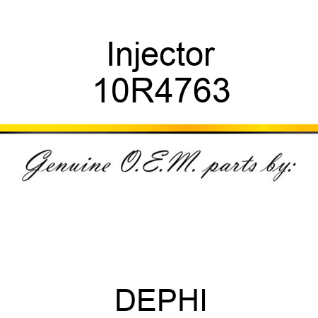 Injector 10R4763