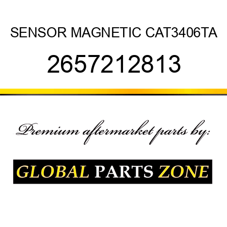 SENSOR, MAGNETIC CAT3406TA 2657212813