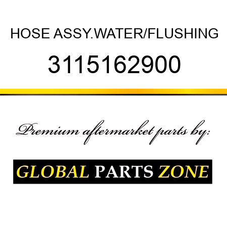HOSE ASSY.,WATER/FLUSHING 3115162900