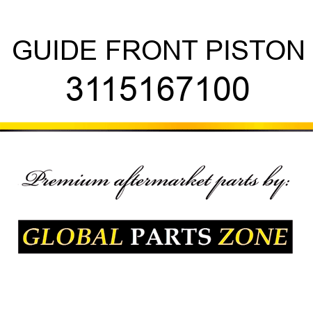 GUIDE, FRONT PISTON 3115167100