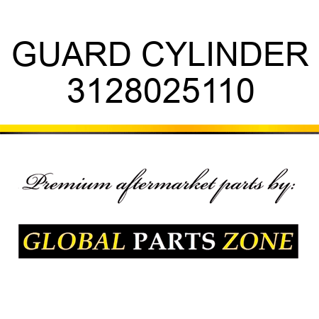 GUARD, CYLINDER 3128025110