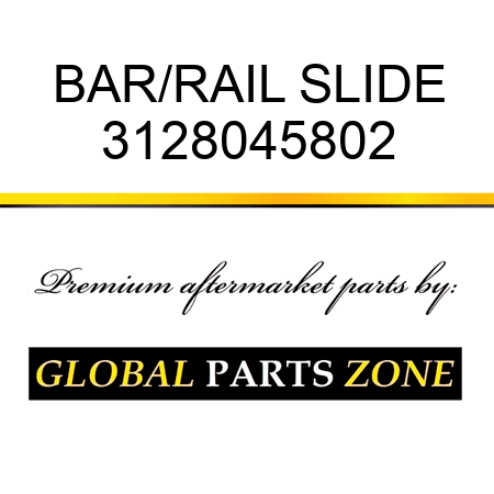 BAR/RAIL, SLIDE 3128045802