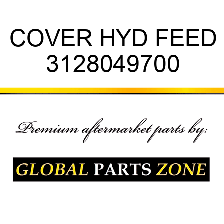 COVER, HYD FEED 3128049700