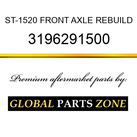 ST-1520 FRONT AXLE REBUILD 3196291500
