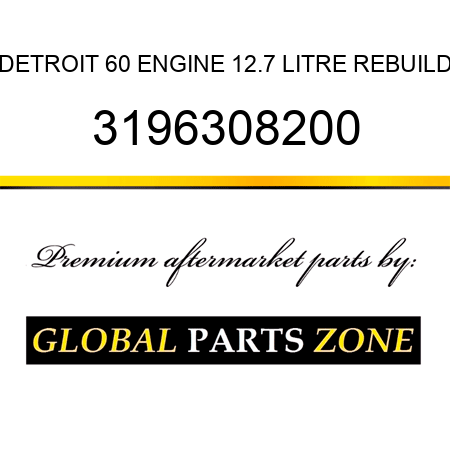 DETROIT 60 ENGINE 12.7 LITRE REBUILD 3196308200
