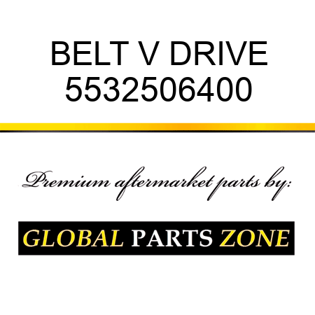 BELT, V DRIVE 5532506400