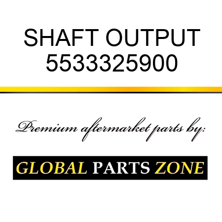 SHAFT, OUTPUT 5533325900