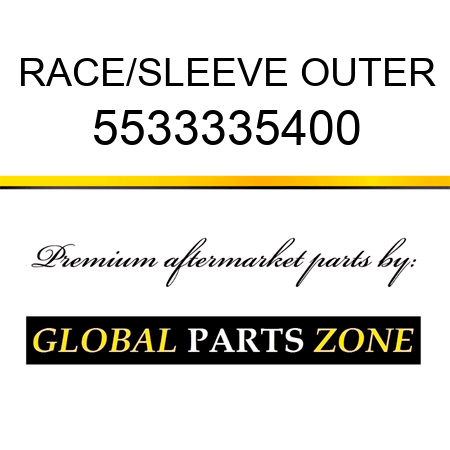 RACE/SLEEVE, OUTER 5533335400