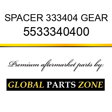 SPACER, 333404 GEAR 5533340400