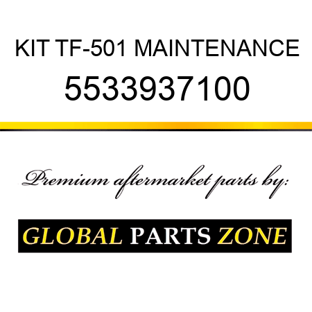 KIT, TF-501 MAINTENANCE 5533937100