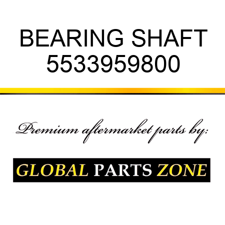 BEARING, SHAFT 5533959800