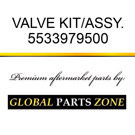 VALVE KIT/ASSY. 5533979500