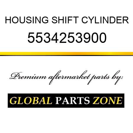 HOUSING, SHIFT CYLINDER 5534253900