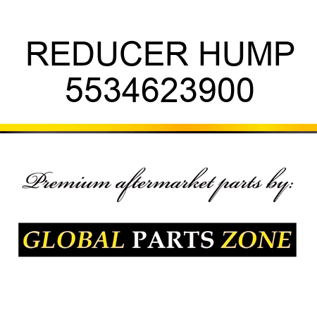 REDUCER, HUMP 5534623900