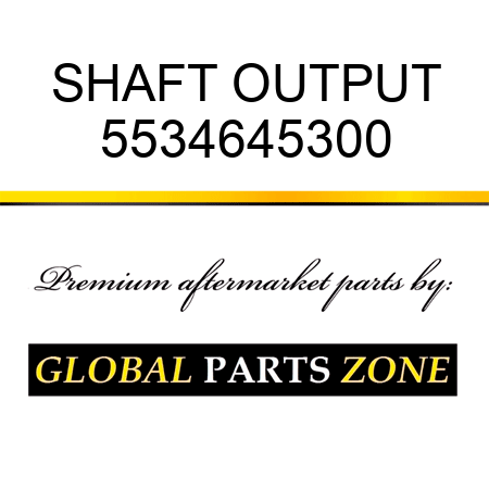 SHAFT, OUTPUT 5534645300