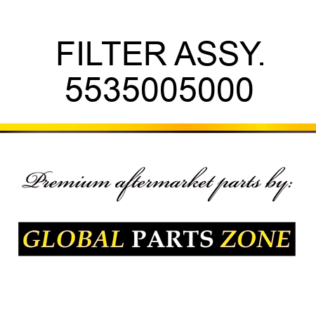 FILTER ASSY. 5535005000
