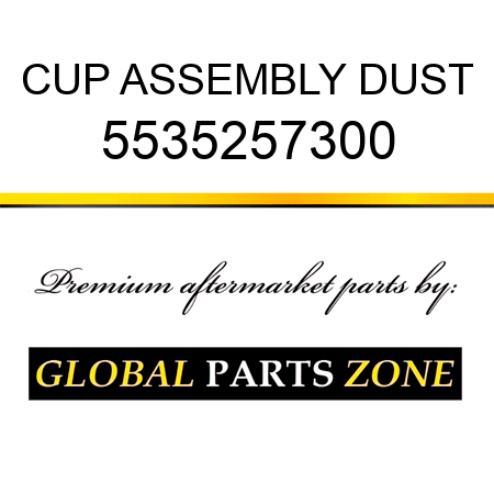 CUP ASSEMBLY, DUST 5535257300