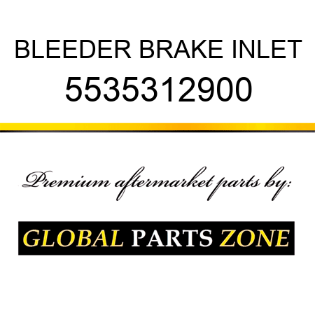 BLEEDER, BRAKE INLET 5535312900