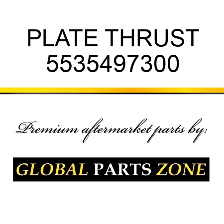 PLATE, THRUST 5535497300