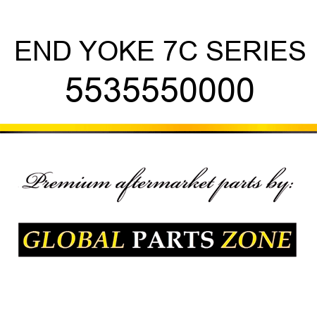END YOKE, 7C SERIES 5535550000