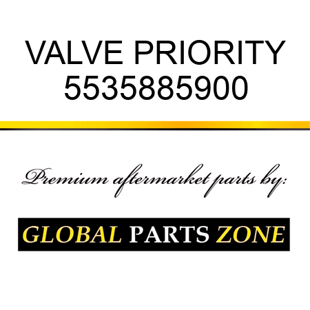 VALVE, PRIORITY 5535885900