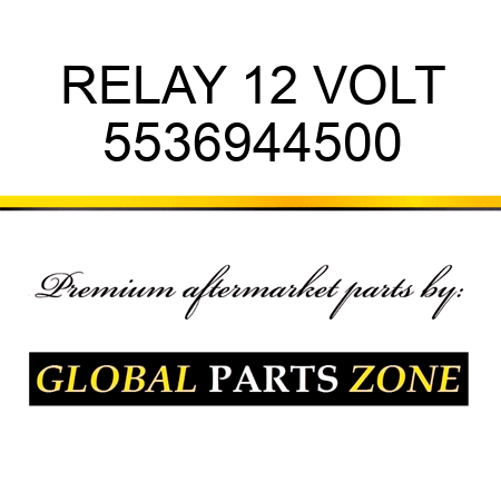 RELAY, 12 VOLT 5536944500