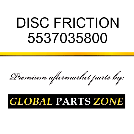 DISC, FRICTION 5537035800
