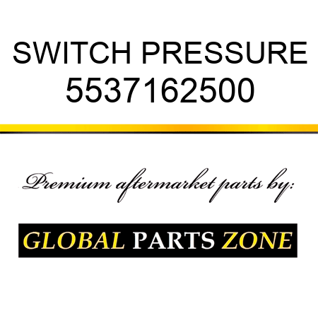 SWITCH, PRESSURE 5537162500