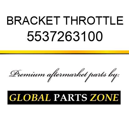 BRACKET, THROTTLE 5537263100