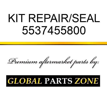 KIT, REPAIR/SEAL 5537455800