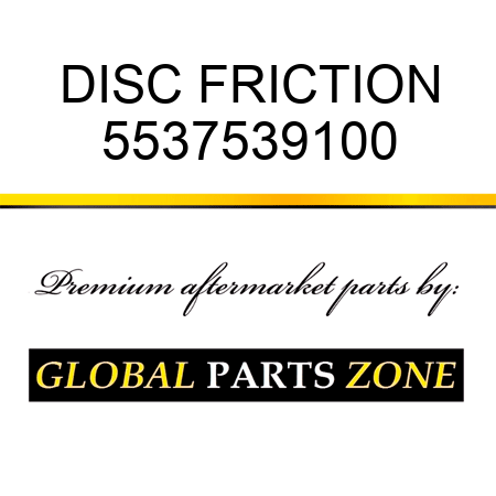 DISC, FRICTION 5537539100
