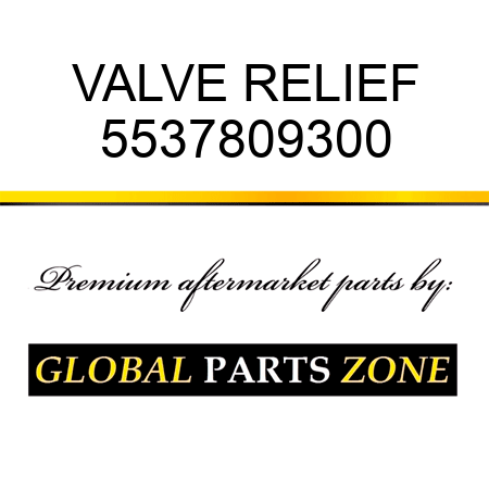 VALVE, RELIEF 5537809300