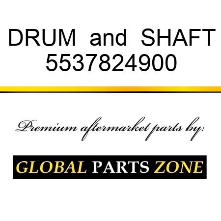 DRUM & SHAFT 5537824900