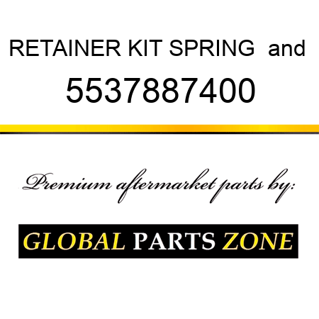 RETAINER KIT, SPRING & 5537887400