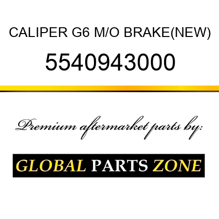 CALIPER, G6 M/O BRAKE(NEW) 5540943000