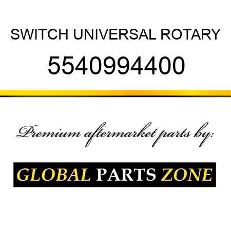 SWITCH, UNIVERSAL ROTARY 5540994400