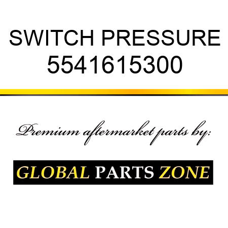 SWITCH, PRESSURE 5541615300