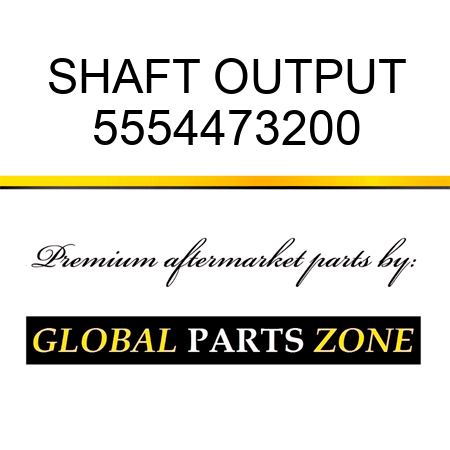 SHAFT, OUTPUT 5554473200