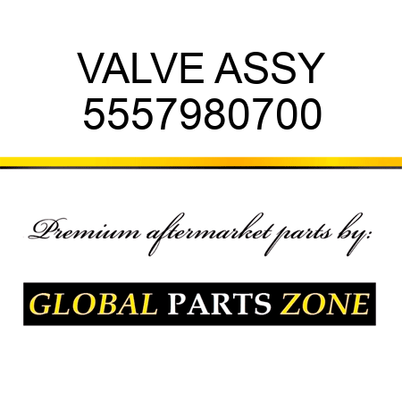 VALVE ASSY 5557980700