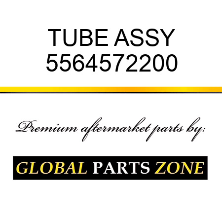 TUBE ASSY 5564572200