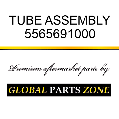 TUBE ASSEMBLY 5565691000