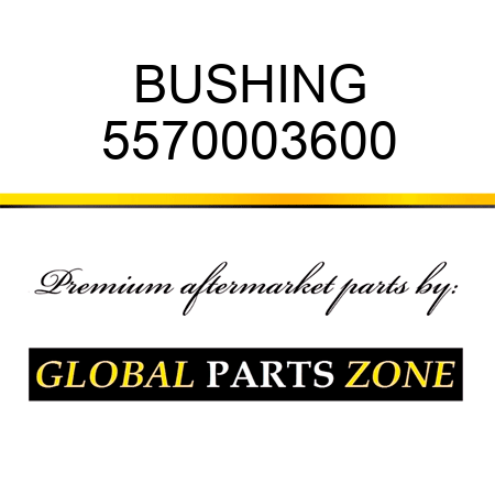 BUSHING 5570003600