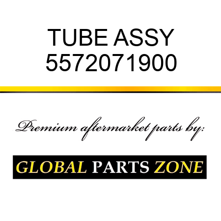 TUBE ASSY 5572071900